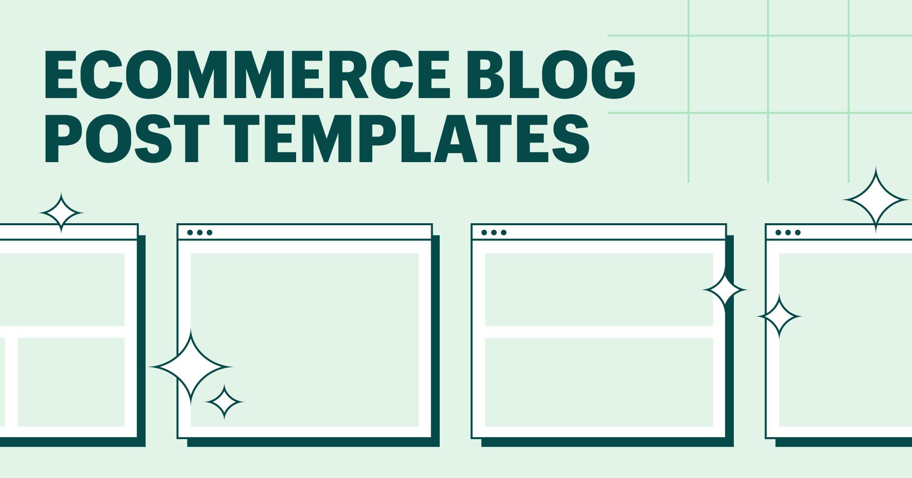 4 modèles d'articles de blog e-commerce pour créer du trafic