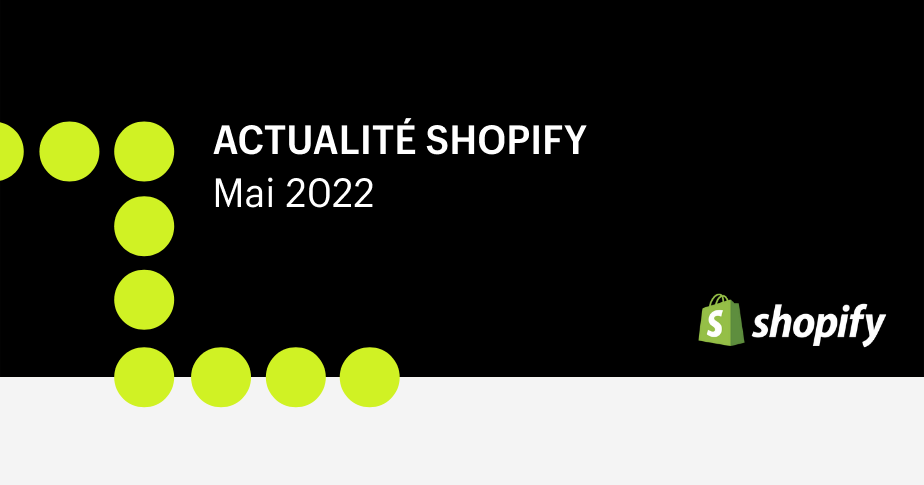 Shopify en France : quoi de neuf en mai 2022 ?