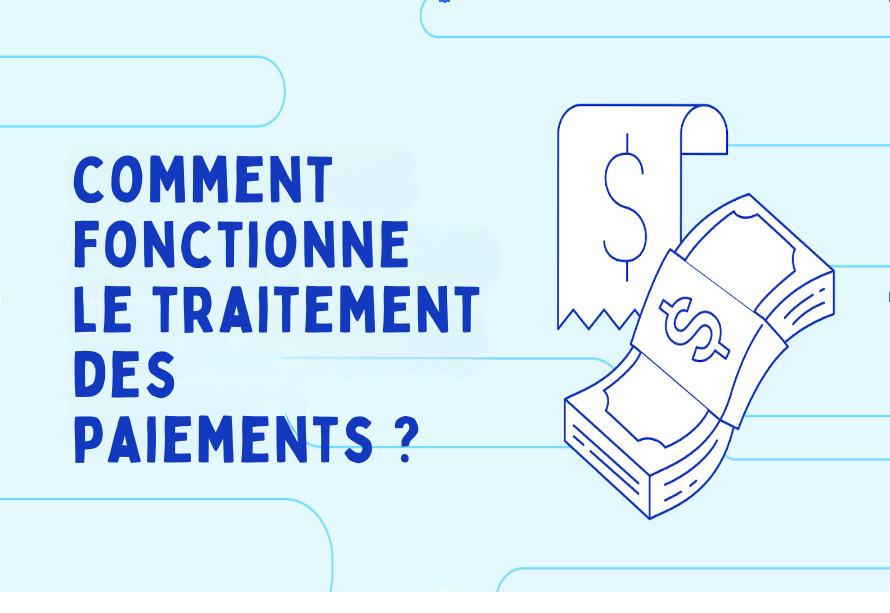 Comment fonctionne le traitement des paiements par carte bancaire ?
