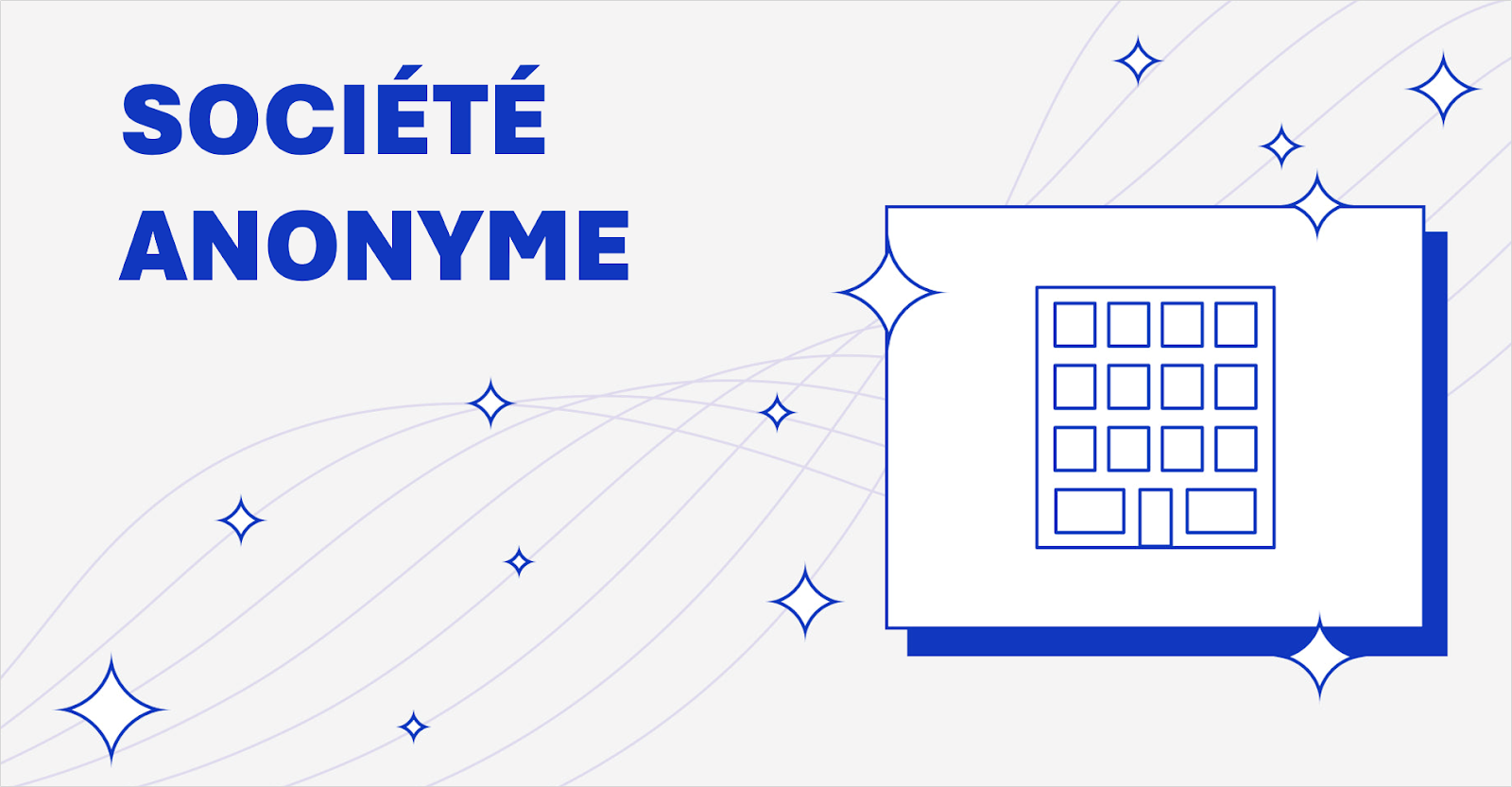 Tout savoir sur la société anonyme (SA)